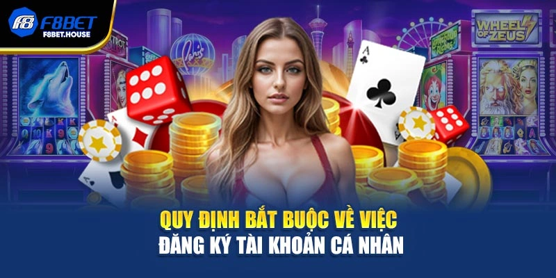 Quy định bắt buộc về việc đăng ký tài khoản cá nhân