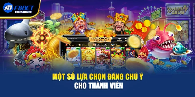 Một số lựa chọn đáng chú ý cho thành viên